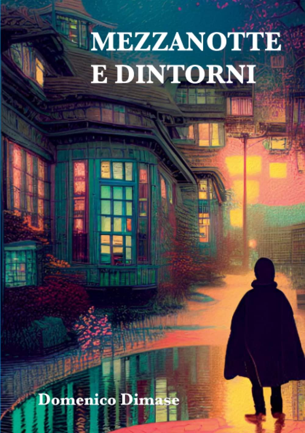 Libro "Mezzanotte e dintorni" di Domenico Dimase