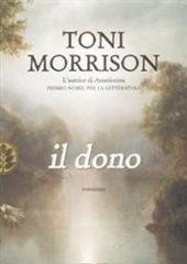 Libro "Il dono" di Toni Morrison