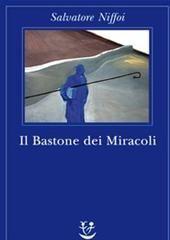 Libro "Il bastone dei miracoli" di Salvatore Niffoi