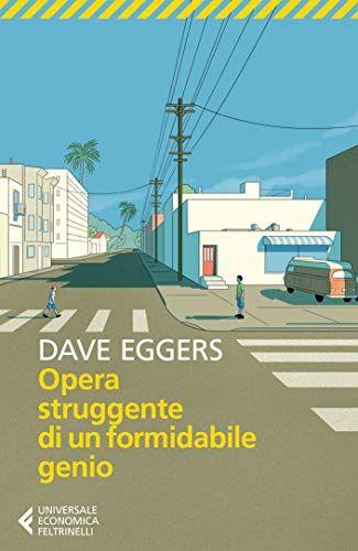 Libro "Opera struggente di un formidabile genio" di Dave Eggers