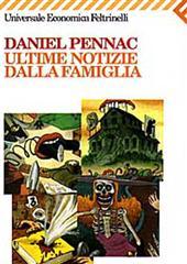 Libro "Ultime notizie dalla famiglia" di Daniel Pennac