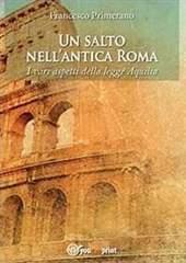 Libro "Un salto nell'antica Roma" di Francesco Primerano