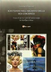 Libro "Scrutando nell'archivio della mia coscienza" di Francesco Primerano Libro "Scrutando nell'archivio della mia coscienza" di Francesco Primerano