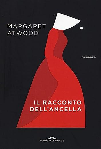 Libro "Il racconto dell'ancella" di Margaret Atwood