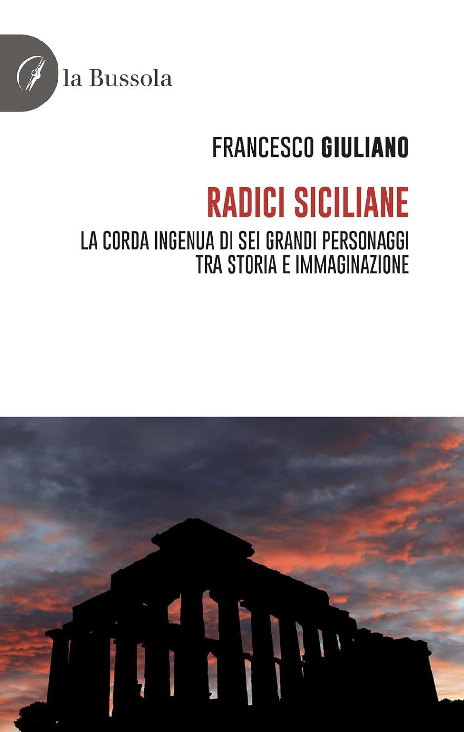 Libro "Radici siciliane" di Francesco Giuliano
