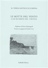 Libro "Le rotte del vento" di Maria Teresa Santalucia Scibona