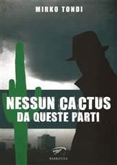 Libro "Nessun cactus da queste parti" di Mirko Tondi
