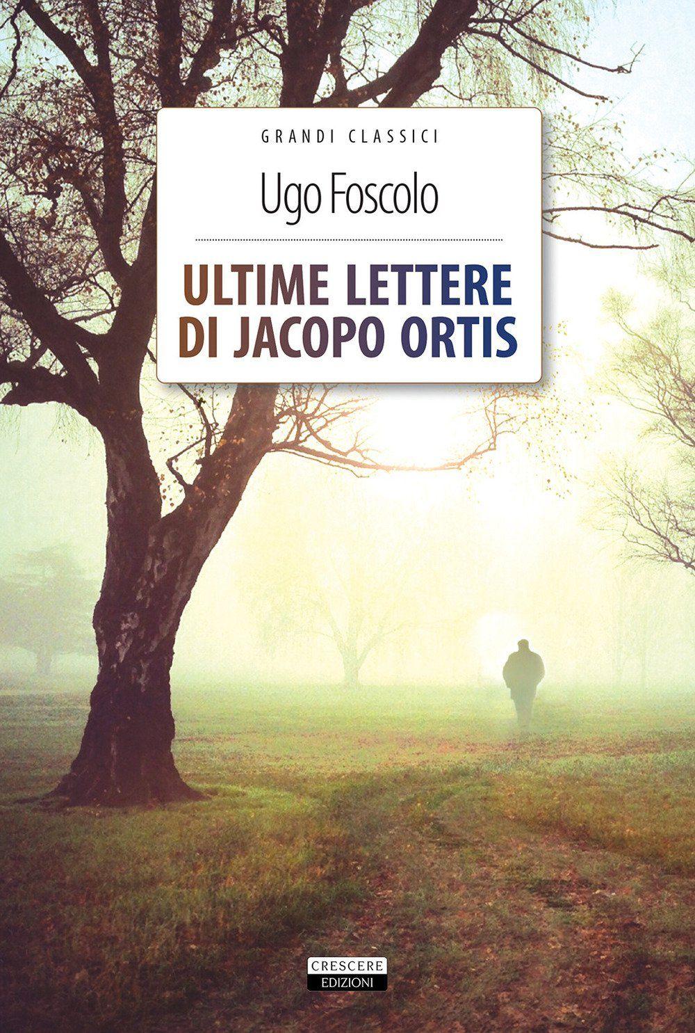 Libro "Ultime lettere di Jacopo Ortis" di Ugo Foscolo