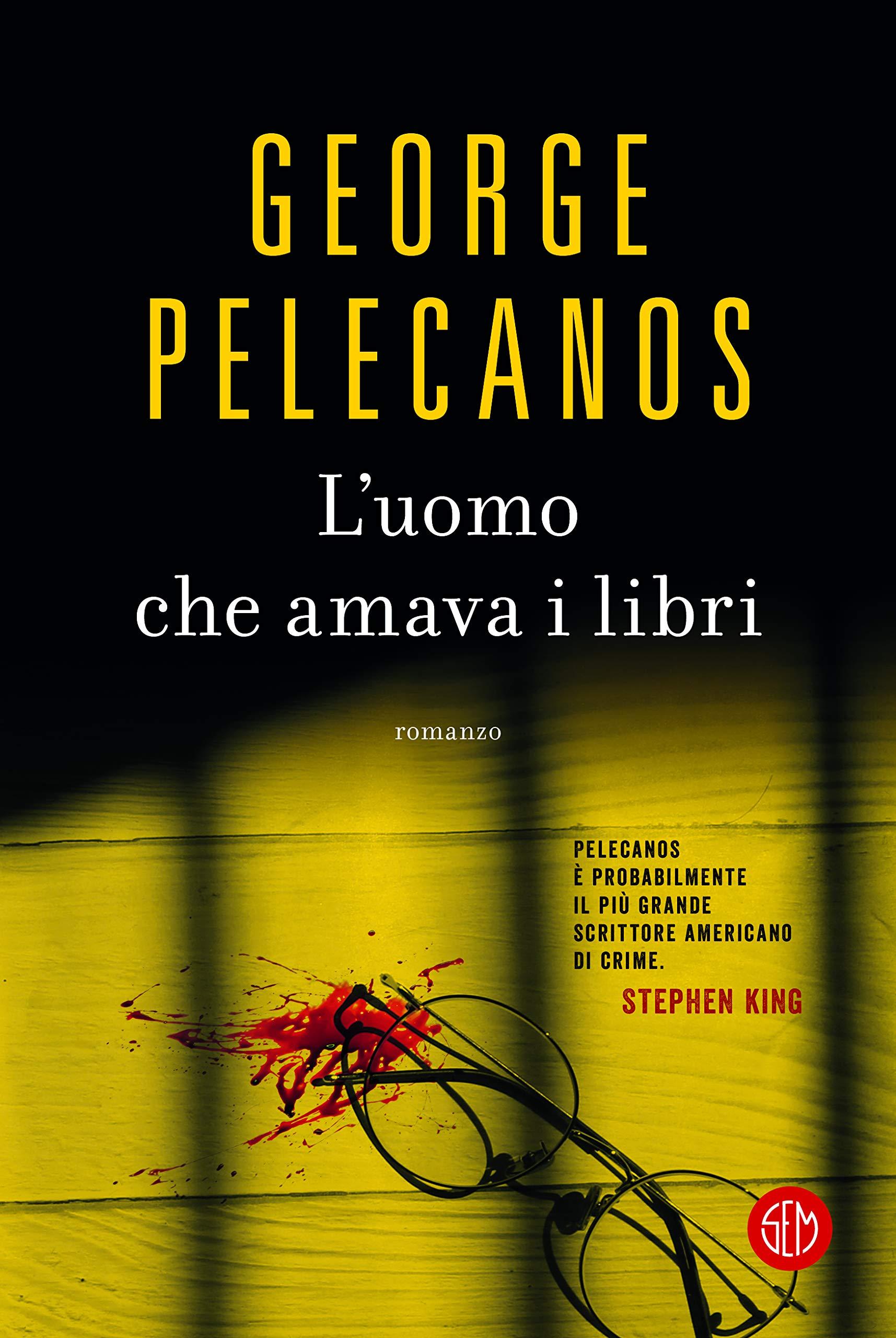 Libro "L'uomo che amava i libri" di George Pelecanos
