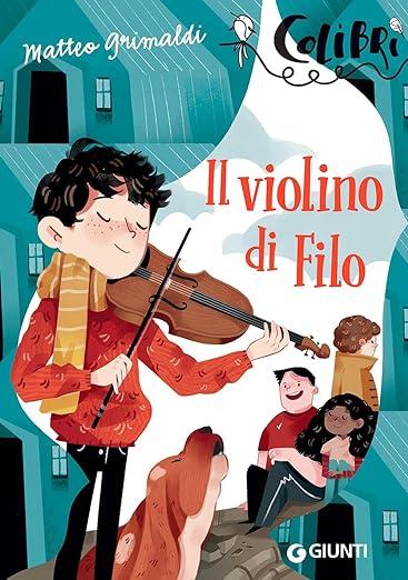 Libro "Il violino di Filo" di Matteo Grimaldi