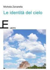 Libro "Le identità del cielo" di Michela Zanarella
